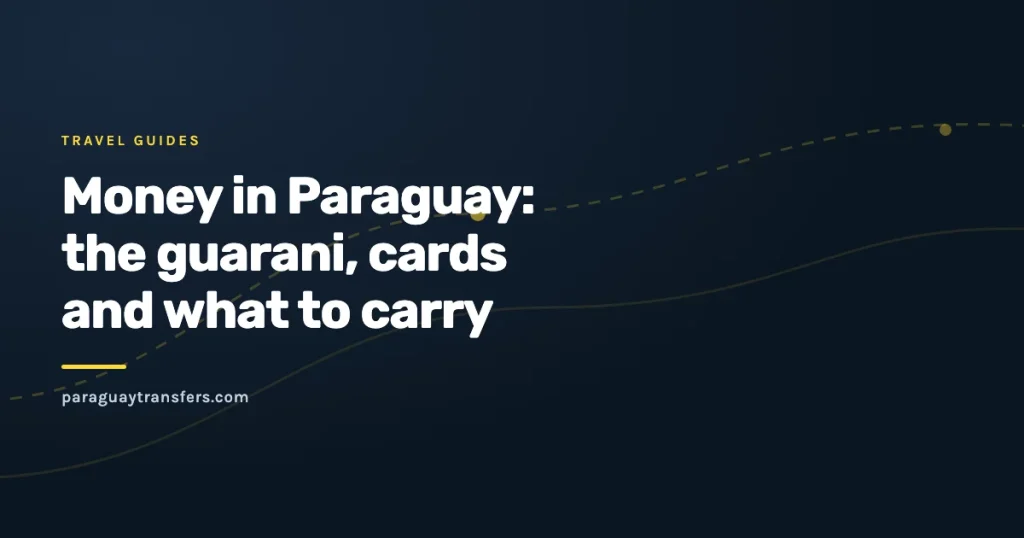 A traveller's hand holding a small fan of Paraguayan guarani notes over an open wallet with a bank card and a few US dollar bills tucked behind it.