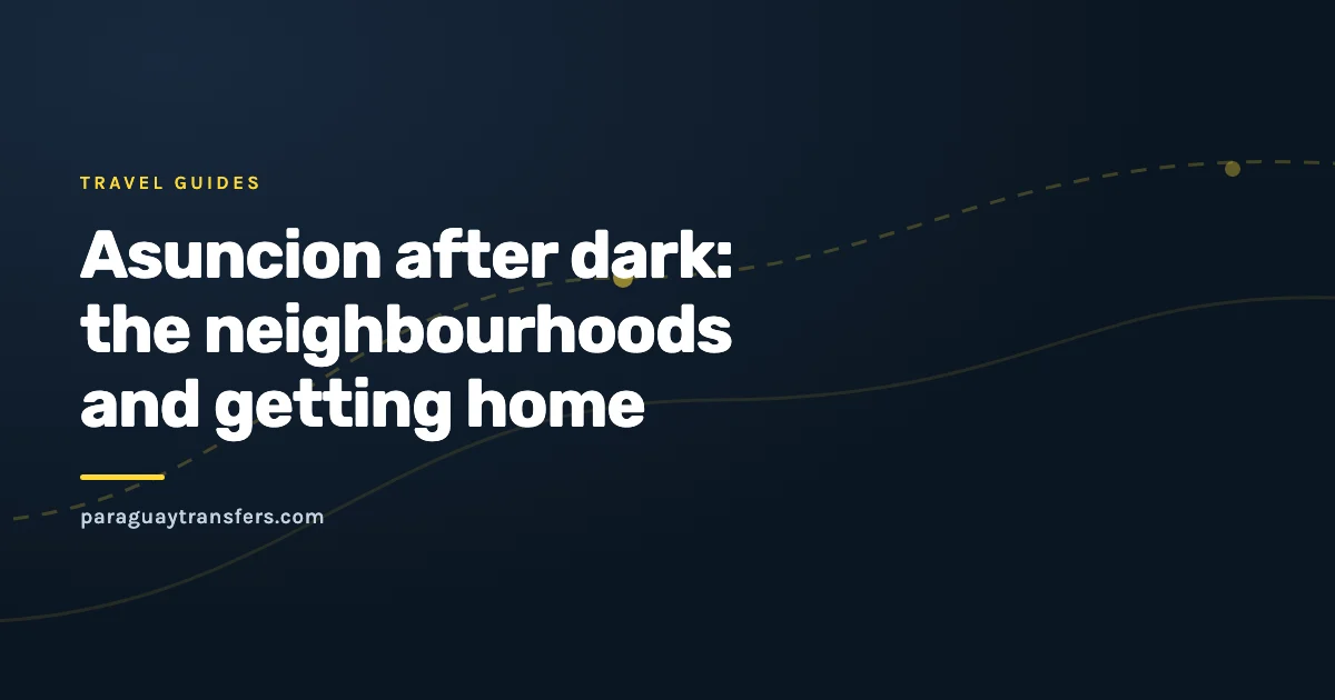 Graphic cover of the Paraguay Transfers blog about nightlife in Asuncion and the ride home, with the dark brand background and a yellow route line