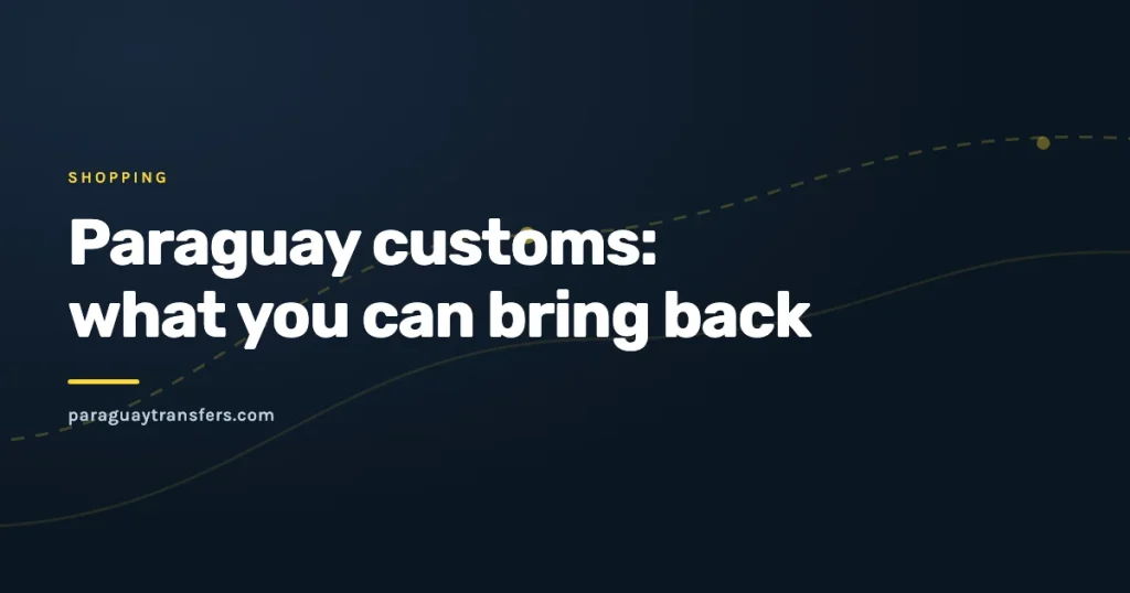 Graphic blog cover from Paraguay Transfers about the customs allowance on purchases in Paraguay, dark brand background with a yellow abstract route line