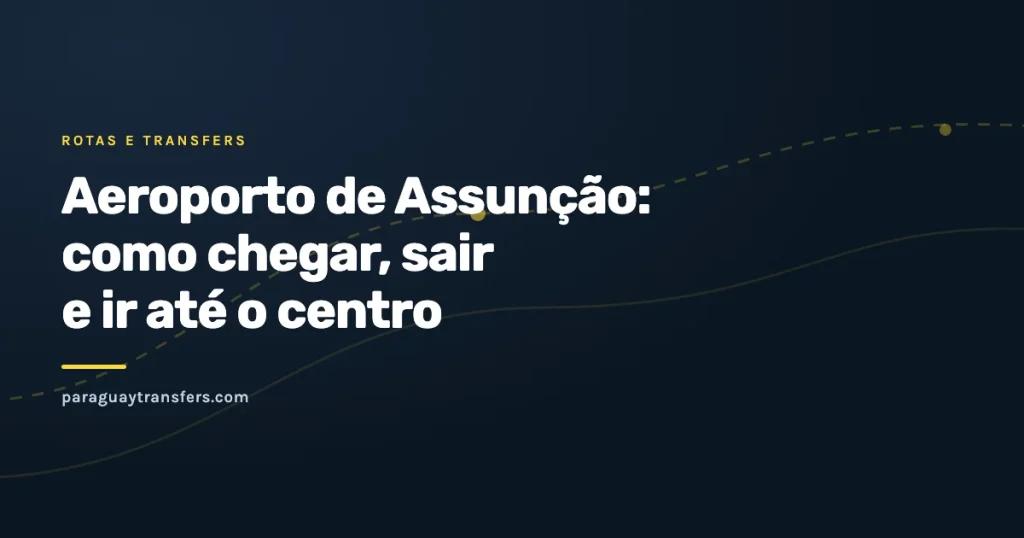 Capa de marca com a fachada da terminal de Luque no fim da tarde, um avião estacionado no pátio e, em primeiro plano, um motorista de terno esperando no saguão de desembarque com uma placa com o nome do passageiro.