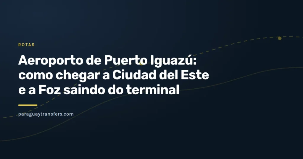 Ilustração de marca com o trajeto do aeroporto argentino até Ciudad del Este, passando por duas pontes internacionais sobre os rios Iguaçu e Paraná