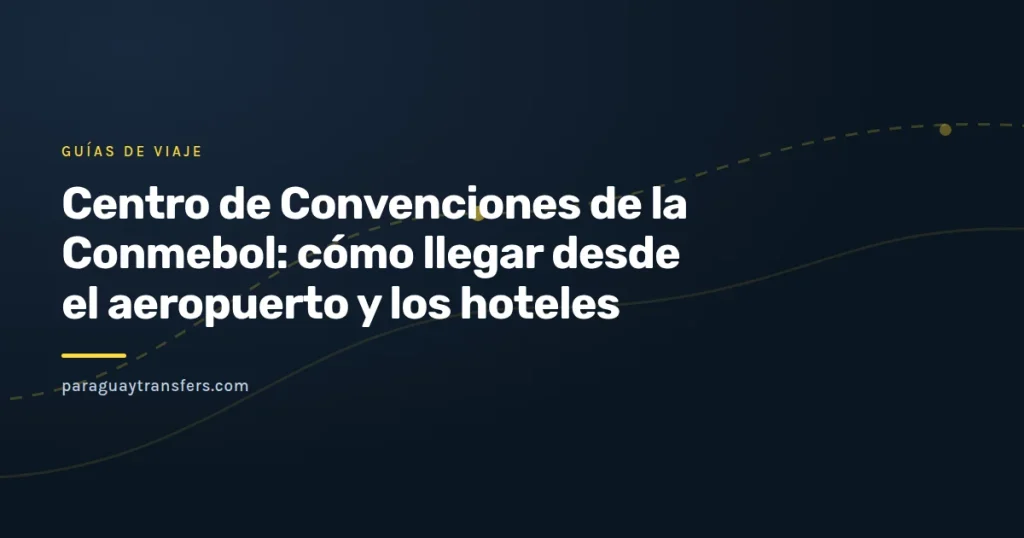 Gráfica de marca con un mapa esquemático de Luque que une el aeropuerto Silvio Pettirossi, el complejo de la Conmebol y los barrios hoteleros de Asunción, con una van Sprinter estilizada sobre la autopista.