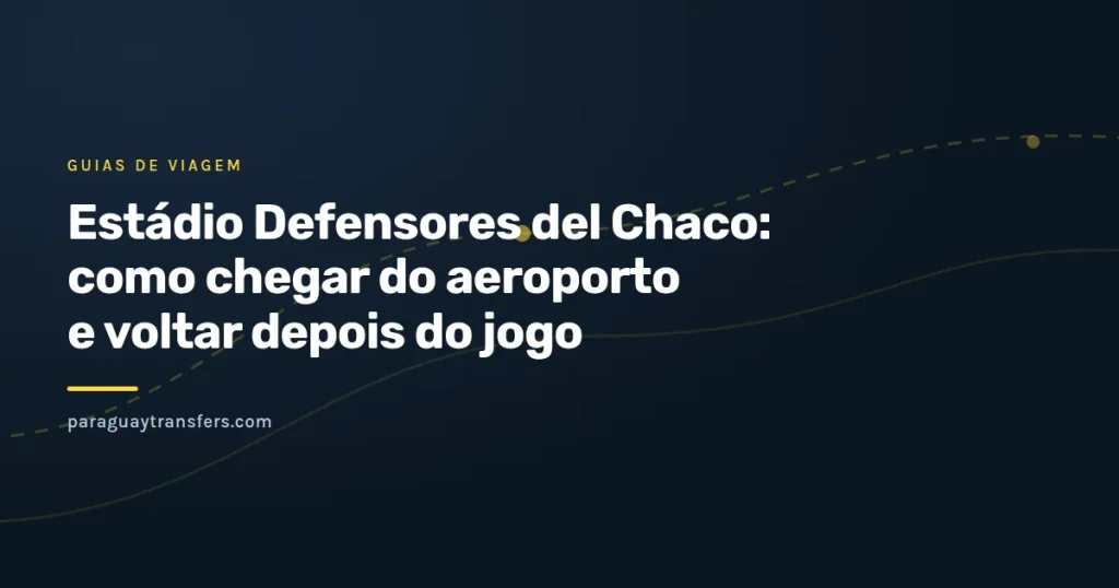 Arte da Paraguay Transfers com a silhueta das arquibancadas de um estádio iluminado à noite e uma van esperando do lado de fora