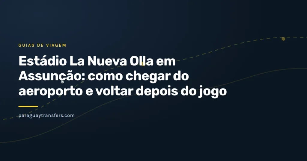 Arte da Paraguay Transfers com a silhueta das arquibancadas de um estádio iluminado à noite e uma minivan esperando numa rua de bairro