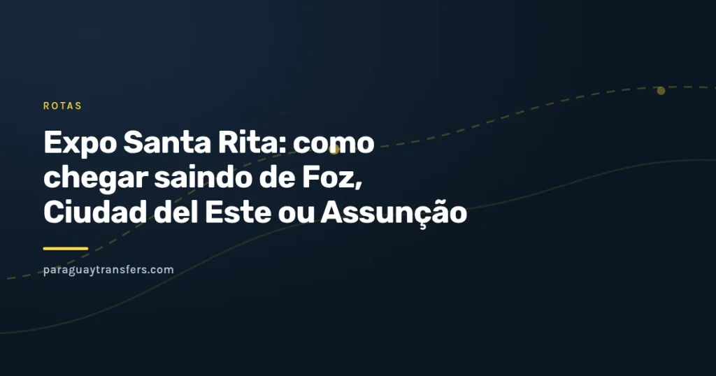 Capa gráfica da Paraguay Transfers com um mapa simplificado do sul do Alto Paraná marcando Foz do Iguaçu, Ciudad del Este e Santa Rita ligadas pela rota PY06