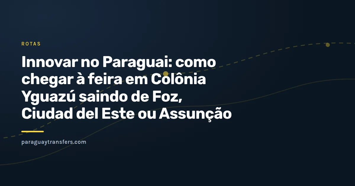Arte da marca com um mapa simplificado da Ponte da Amizade e da rota PY02 até um pin no quilômetro 282, em Colônia Yguazú, com silhuetas de máquinas agrícolas