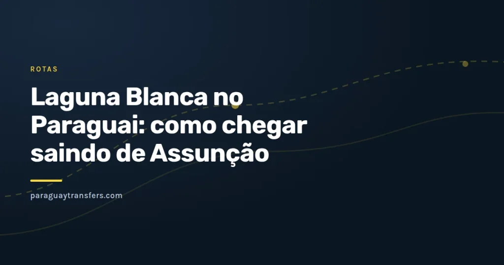 Arte da marca Paraguay Transfers com um lago de água transparente e areia branca cercado de mata baixa, e um mapa simples marcando Assunção, Santa Rosa del Aguaray e o lago no departamento de San Pedro.